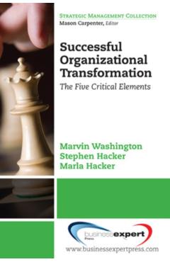Poza produsului Successful Organizational Transformation: The Five Critical Elements - Marvin Washington