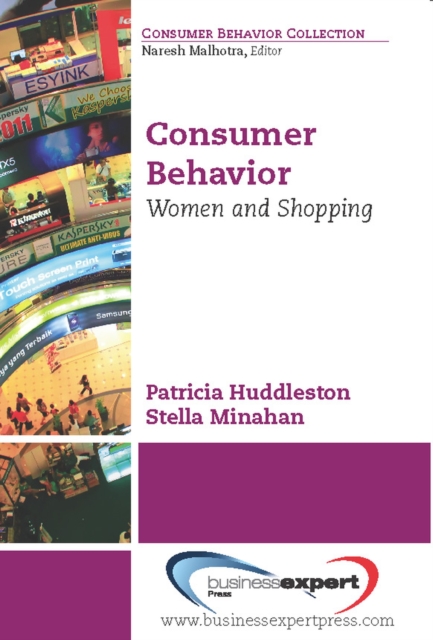 Consumer Behavior: Women and Shopping - Patricia Huddleston