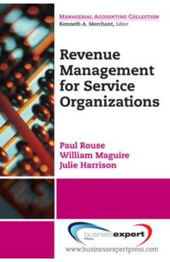 Coperta cărții 'Revenue Management for Service Organizations - Paul Rouse'