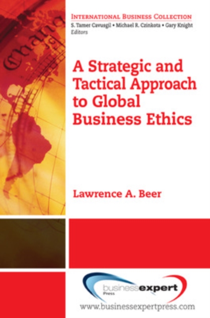 A Strategic and Tactical Approach to Global Business Ethics - Lawrence A. Beer