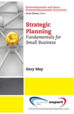 Coperta cărții 'Strategic Planning: Fundamentals for Small Business - Gary L. May'
