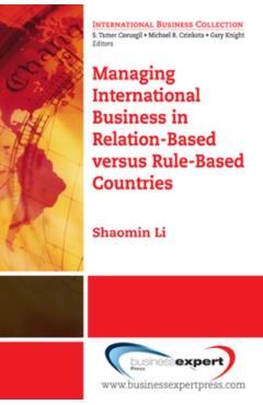 Coperta cărții 'Managing International Business in Relation-Based versus Rule-Based Countries - Shaomin Li'