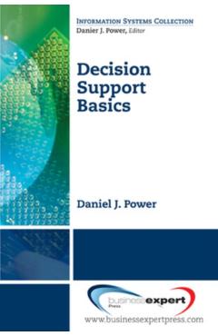 Coperta cărții 'Decision Support Basics - Daniel J. Power'