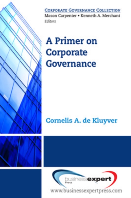 A Primer on Corporate Governance - Cornelis A. De Kluyver