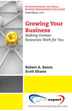 Coperta cărții 'Growing Your Business: Making Human Resources Work for You - Robert Baron'