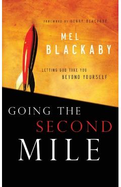 Going the Second Mile - Mel Blackaby