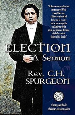 Coperta cărții 'Election: A Sermon - Charles Haddon Spurgeon'