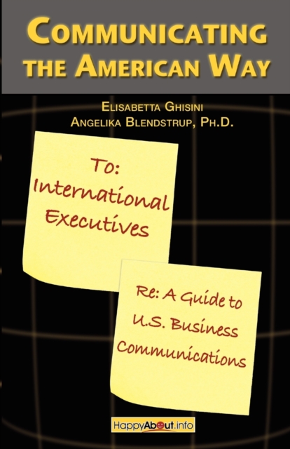 Communicating the American Way: A Guide to Business Communications in the U.S. - Elisabetta Ghisini