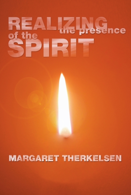 Realizing the Presence of the Spirit - Margaret Therkelsen