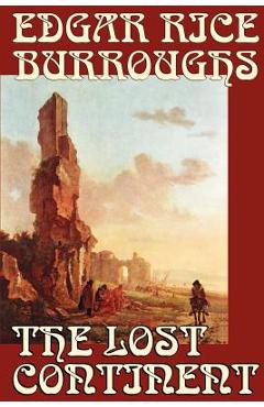 Coperta cărții 'The Lost Continent by Edgar Rice Burroughs, Science Fiction - Edgar Rice Burroughs'