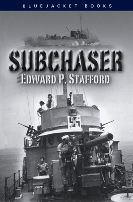 Coperta cărții 'Subchaser - Estate Of Edward P. Stafford'