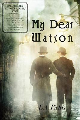 My Dear Watson - L. A. Fields