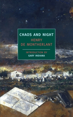 Chaos and Night - Henry De Montherlant