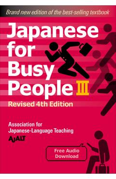 Coperta cărții 'Japanese for Busy People Book 3: Revised 4th Edition (Free Audio Download) - Ajalt'