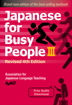 Coperta cărții 'Japanese for Busy People Book 3: Revised 4th Edition (Free Audio Download) - Ajalt'