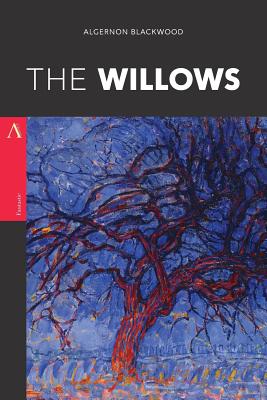 The Willows - Algernon Blackwood