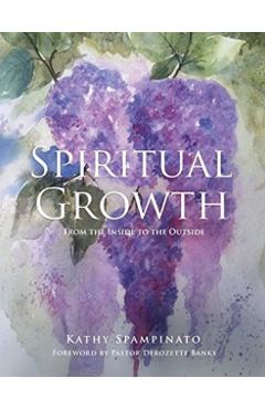 Spiritual Growth From the Inside to the Outside - Kathy Spampinato