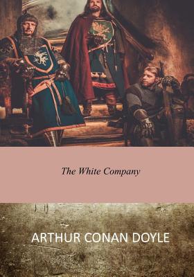 The White Company - Arthur Conan Doyle
