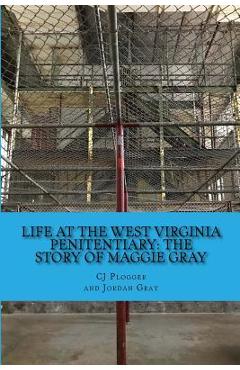 Coperta cărții 'Life at the West Virginia Penitentiary: The Story of Maggie Gray - Jordan Gray'