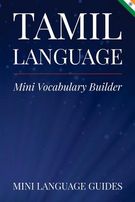 Coperta cărții 'Tamil Language Mini Vocabulary Builder - Mini Language Guides'