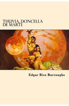 Coperta cărții 'Thuvia, Doncella De Marte - Edgar Rice Burroughs'