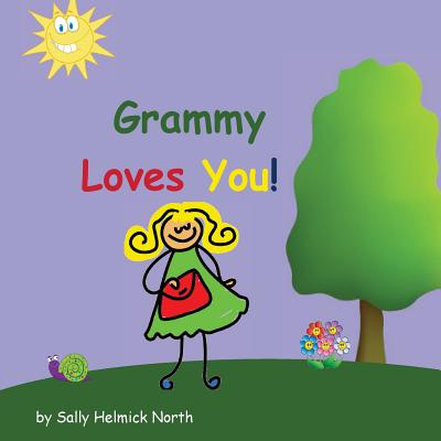 Grammy Loves You! - Sally Helmick North