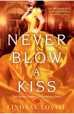 Never Blow a Kiss - Lindsay Lovise