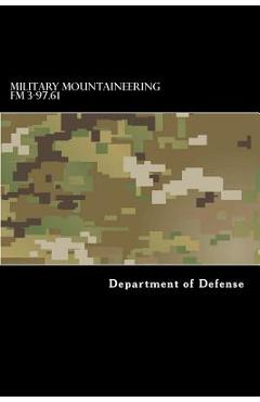 Coperta cărții 'Military Mountaineering FM 3-97.61 - Taylor Anderson'