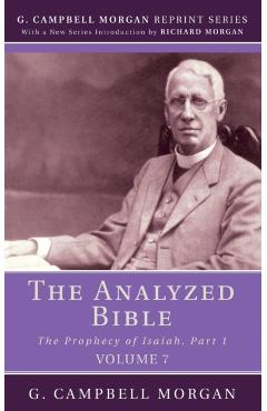 Coperta cărții 'The Analyzed Bible, Volume 7 - G. Campbell Morgan'