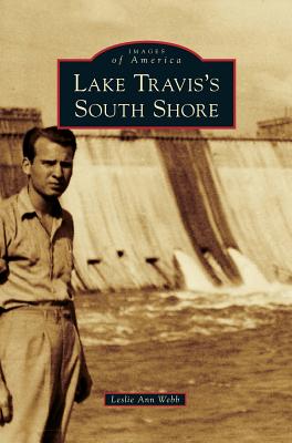Lake Travis's South Shore - Leslie Ann Webb
