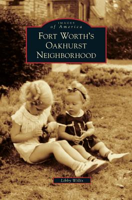 Fort Worth's Oakhurst Neighborhood - Libby Willis