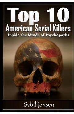 Coperta cărții 'Top 10 American Serial Killers: Inside The Minds of Psychopaths - Sybil Jensen'