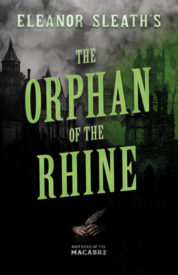Coperta cărții 'Eleanor Sleath's The Orphan of the Rhine - Eleanor Sleath'