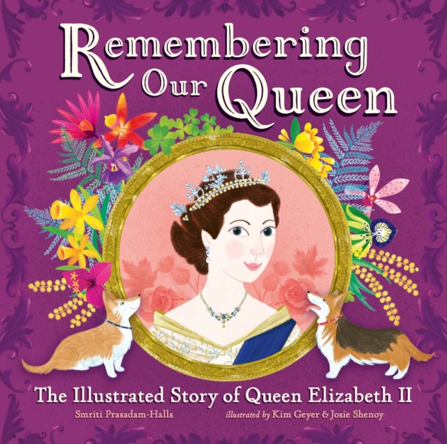 Remembering Our Queen: The Illustrated Story of Queen Elizabeth II - Smriti Prasadam-halls