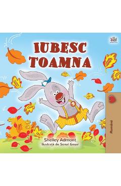 I Love Autumn (Romanian children's book) - Shelley Admont