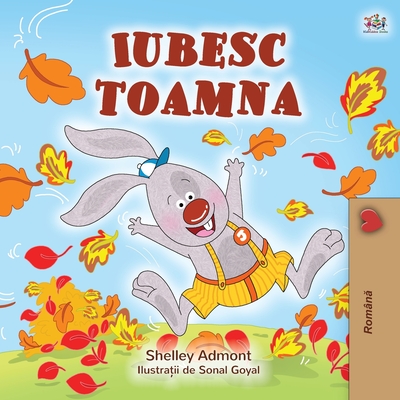 Coperta cărții 'I Love Autumn (Romanian children's book) - Shelley Admont'