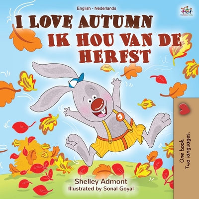 I Love Autumn (English Dutch Bilingual Book) - Shelley Admont