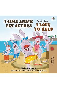 Coperta cărții 'J'aime aider les autres I Love to Help: French English Bilingual Book - Shelley Admont'