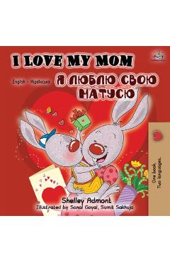 Coperta cărții 'I Love My Mom (English Ukrainian Bilingual Book) - Shelley Admont'