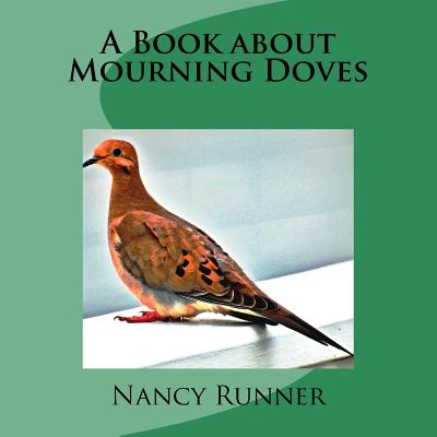 A Book about Mourning Doves - Nancy H. Runner