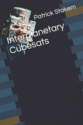 Interplanetary Cubesats - Patrick Stakem