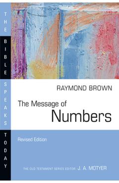 Coperta cărții 'The Message of Numbers: Journey to the Promised Land - Raymond Brown'