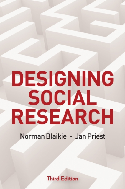 Designing Social Research: The Logic of Anticipation - Norman Blaikie