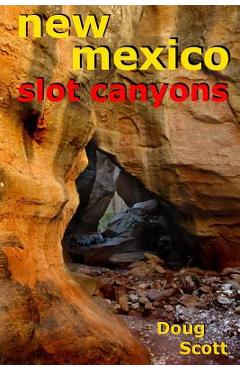Coperta cărții 'New Mexico Slot Canyons - Doug Scott'