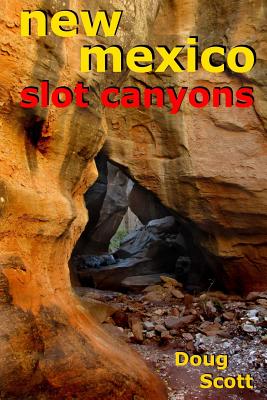 Coperta cărții 'New Mexico Slot Canyons - Doug Scott'