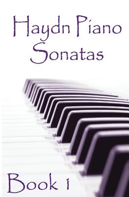 Haydn Piano Sonatas Book 1: Piano Sheet Music: Joseph Haydn Creation - Gp Studio