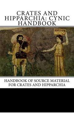 Coperta cărții 'Crates and Hipparchia: Cynic Handbook - Frank Redmond'