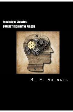 Poza produsului Psychology Classics: Superstition in the Pigeon - David Webb