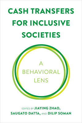 Cash Transfers for Inclusive Societies: A Behavioral Lens - Jiaying Zhao