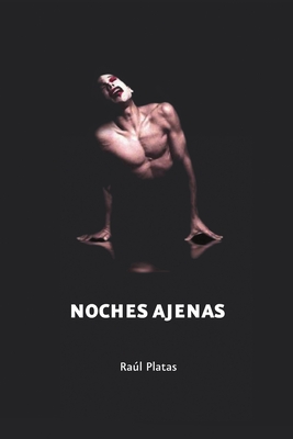 Noches Ajenas - Raúl Platas